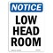 Signmission OSHA Notice, 7" Height, Low Head Room Sign, 7" X 5", Portrait OS-NS-D-57-V-14063 - alternate 1